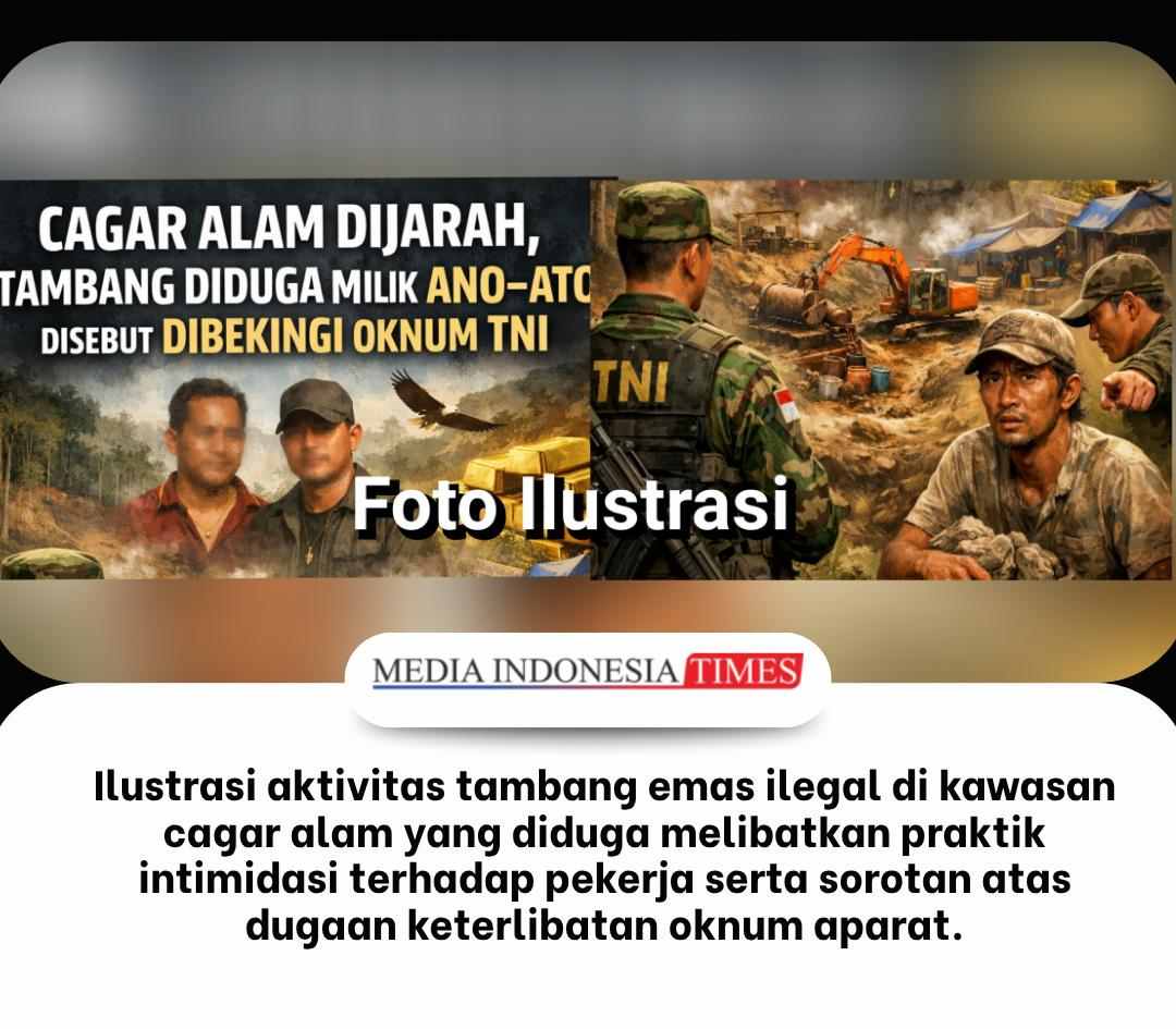 Cagar Alam Dijarah, Tambang Diduga Milik Ano–Ato Disebut Dibekingi Oknum TNI