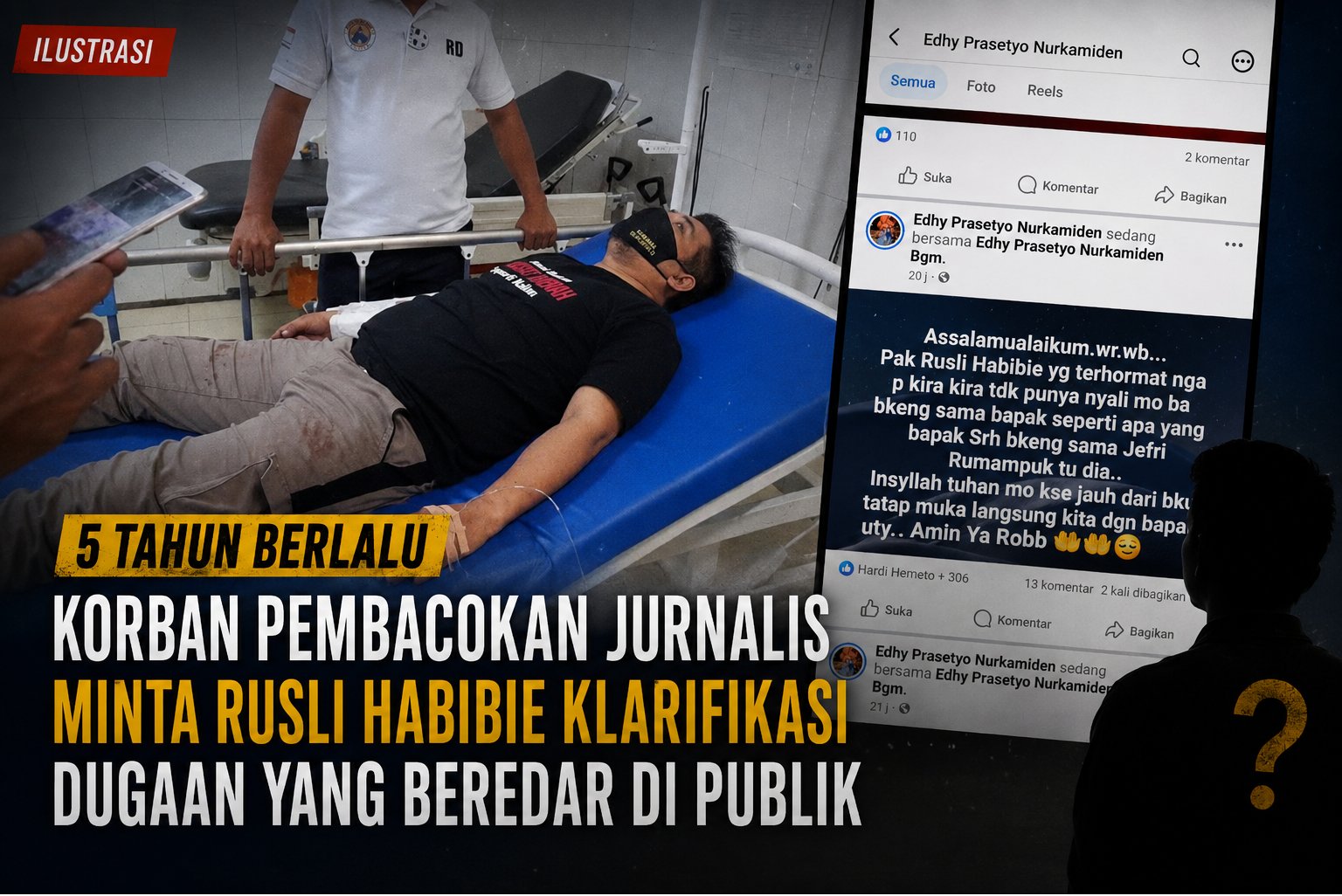 Lima Tahun Berlalu, Korban Pembacokan Jurnalis Minta Rusli Habibie Klarifikasi Dugaan Yang Beredar di Publik